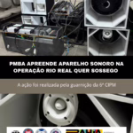 PMBA apreende aparelho sonoro durante Operação “Rio Real Quer Sossego”